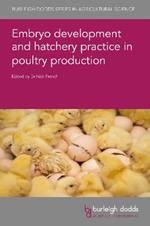 Embryo Development and Hatchery Practice in Poultry Production