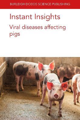 Instant Insights: Viral Diseases Affecting Pigs - Alejandro Ramirez,Joaquim Segalés,Raymond (Bob) Rowland - cover