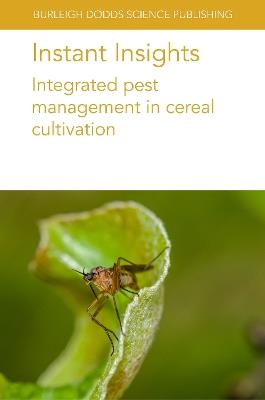 Instant Insights: Integrated Pest Management in Cereal Cultivation - F. G. Horgan,Abie Horrocks,Melanie Davidson - cover