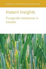 Instant Insights: Fungicide Resistance in Cereals