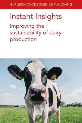 Instant Insights: Improving the Sustainability of Dairy Production - Various authors,Sophie Bertrand,J. Upton - cover