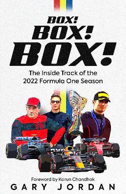 Box! Box! Box!: The Inside Track of the 2022 Formula One Season - Gary Jordan - cover