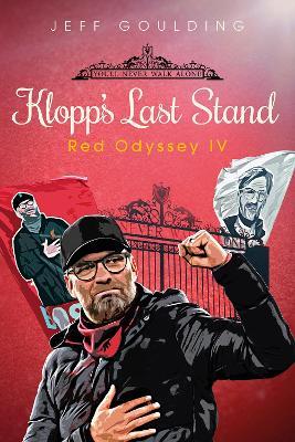 Klopp's Last Stand: Red Odyssey IV - Jeff Goulding - cover