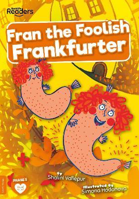 Fran the Foolish Frankfurter - Shalini Vallepur - cover