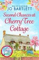 Second Chances at Cherry Tree Cottage: A feel-good read from the top 10 bestselling author of The Cornish Midwife - Jo Bartlett - cover