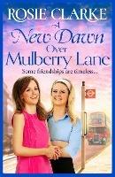 Libro in inglese A New Dawn Over Mulberry Lane: A heartwarming historical read from the bestselling Mulberry Lane series  - Rosie Clarke