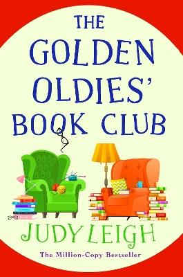 The Golden Oldies' Book Club: The BRAND NEW feel-good novel from USA Today Bestseller Judy Leigh for 2023 - Judy Leigh - cover