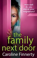 The Family Next Door: A page-turning, addictive read from Caroline Finnerty