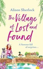 The Village of Lost and Found: The perfect uplifting, feel-good read from Alison Sherlock