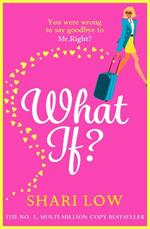 What If?: The perfect laugh-out-loud romantic comedy from Shari Low