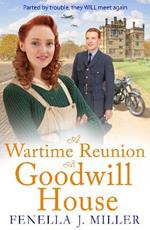 A Wartime Reunion at Goodwill House: The BRAND NEW historical saga from Fenella J Miller for 2023