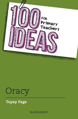 100 Ideas for Primary Teachers: Oracy - Topsy Page - cover
