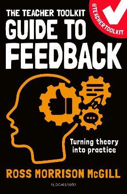 The Teacher Toolkit Guide to Feedback - Ross Morrison McGill - cover