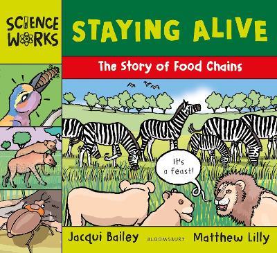 Staying Alive: The Story of a Food Chain - Jacqui Bailey - cover
