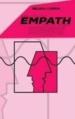 Highly Sensitive Empath Survival Secrets: A Simplified Guide To A Beginner's Guide to Thriving in Life as a Highly Sensitive Individual-How to Understand and Develop your Gift. Protection From Narcissists Declaring Your Leadership Against Toxic