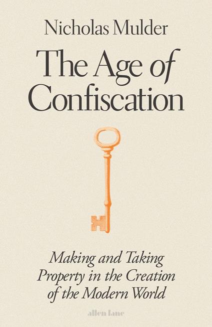 The Age of Confiscation
