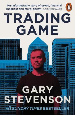 The Trading Game: A Confession - Gary Stevenson - cover