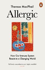 Allergic: How Our Immune System Reacts to a Changing World