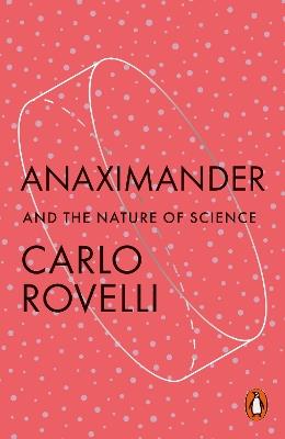 Anaximander: And the Nature of Science - Carlo Rovelli - cover