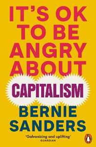 Libro in inglese It's OK To Be Angry About Capitalism Bernie Sanders