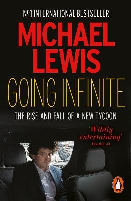 Going Infinite: The Rise and Fall of a New Tycoon - Michael Lewis - cover