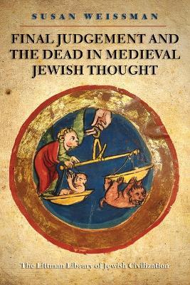 Final Judgement and the Dead in Medieval Jewish Thought - Susan Weissman - cover