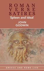 Roman Verse Satires: Spleen and Ideal