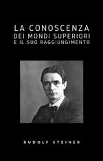La conoscenza dei mondi superiori e il suo raggiungimento (tradotto)