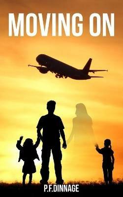 Moving On - P F Dinnage - cover