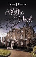 Blythe Wood - Fern J Franks - cover