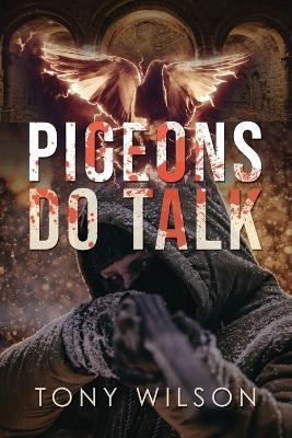 Pigeons Do Talk - Tony Wilson - cover