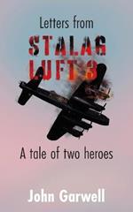 Letters from Stalag Luft 3: A tale of two heroes