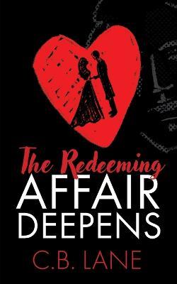 The Redeeming Affair Deepens - C B Lane - cover