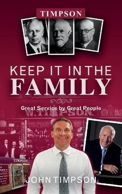 Keep It in the Family: Great Service by Great People - John Timpson - cover