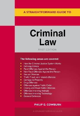 A Straightforward Guide to Criminal Law - Philip G Cowburn - cover