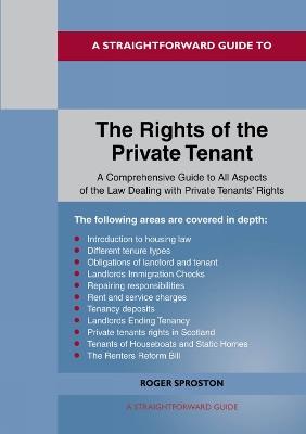 A Straightforward Guide to the Rights of the Private Tenant - Roger Sproston - cover