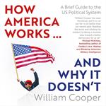 How America Works...and Why It Doesn't