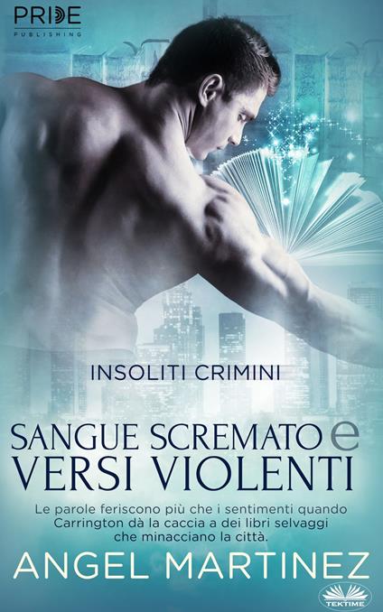 Sangue Scremato & Versi Violenti - Angel Martinez,Carmelo Massimo Tidona - ebook