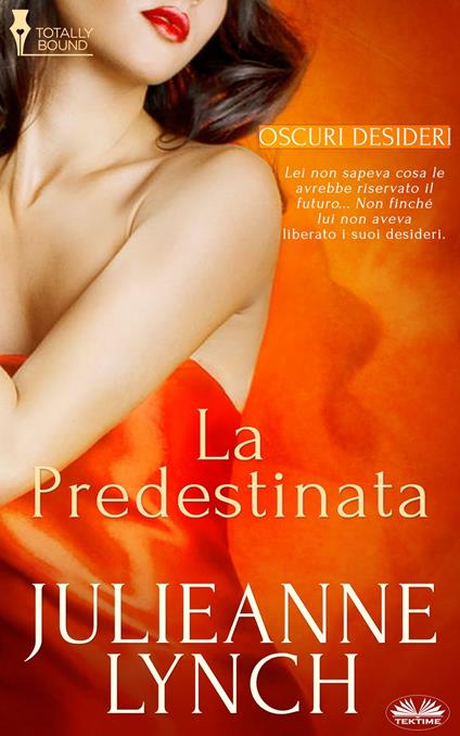 La Predestinata - Julieanne Lynch,Gaia Bordandini Baldassarri - ebook