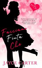 Facciamo finta che…: Fake It Til You Make It