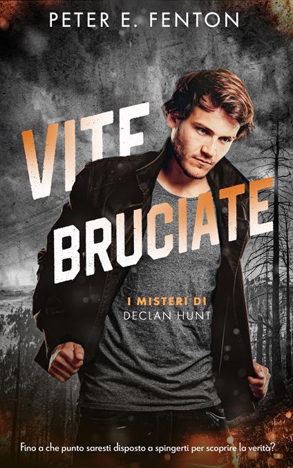 Vite Bruciate - Peter E. Fenton,Alessandra Paganin - ebook