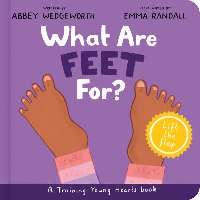 What Are Feet For? Board Book: A Lift-the-Flap Board Book - Abbey Wedgeworth - cover