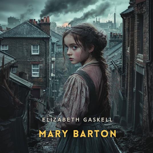 Mary Barton, Volume 1