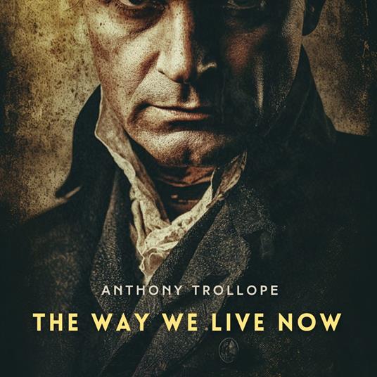 Way We Live Now, Volume 1, The