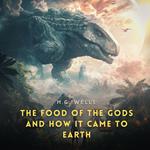 Food of the Gods and How It Came to Earth, The