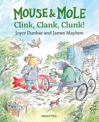 Mouse and Mole: Clink, Clank, Clunk! - Joyce Dunbar - cover