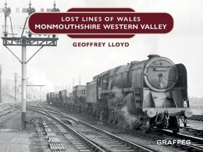 Lost Lines: Monmouthshire Western Valley - Geoffrey Lloyd - cover