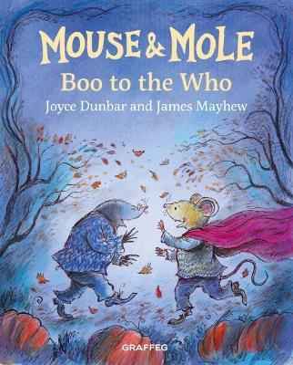 Mouse and Mole: Boo to the Who - Joyce Dunbar - cover
