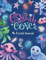 Crystal Cove: My Crystal Journal