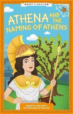 Greek Classics: Athena and the Naming of Athens (Easy Classics) - Stella Tarakson - cover